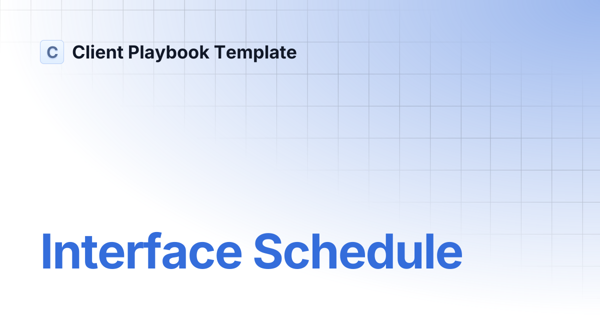 Interface Schedule | Client Playbook Template